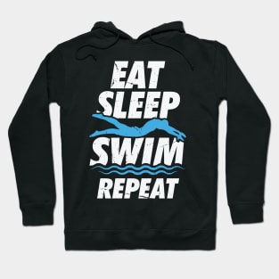 Eat Sleep Swim Repeat Swimming Swimmer Gift Hoodie